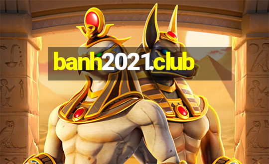 banh2021.club