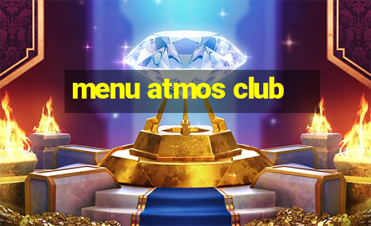 menu atmos club