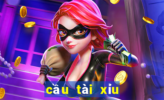 cầu tài xỉu nổ hũ