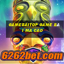 Gamebaitop Game Bài Ma Cao