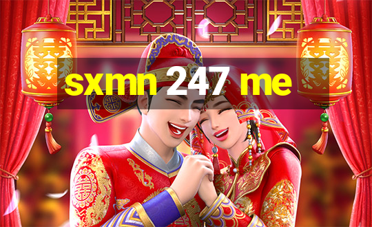 sxmn 247 me