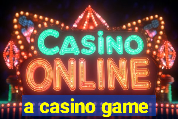 a casino game