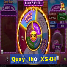 Quay thử XSKH Chủ Nhật