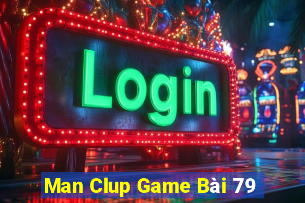 Man Clup Game Bài 79