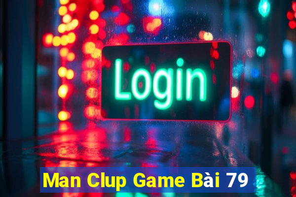 Man Clup Game Bài 79