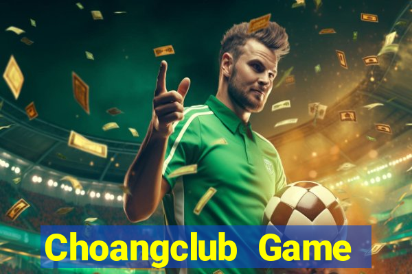 Choangclub Game Bài Ionline