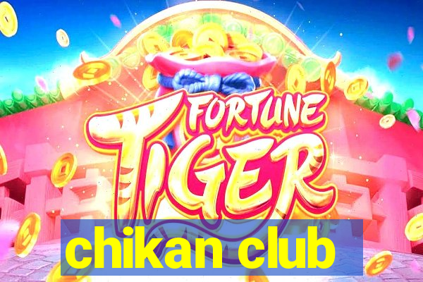 chikan club