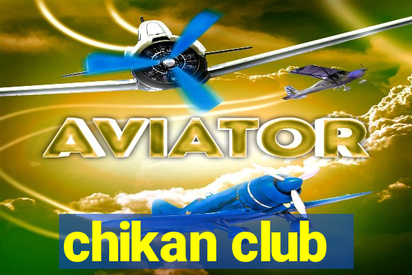 chikan club