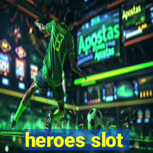 heroes slot