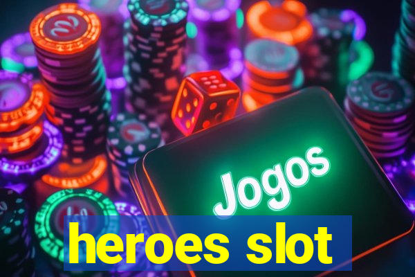 heroes slot