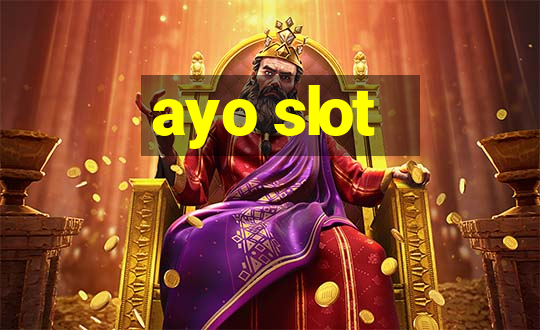 ayo slot