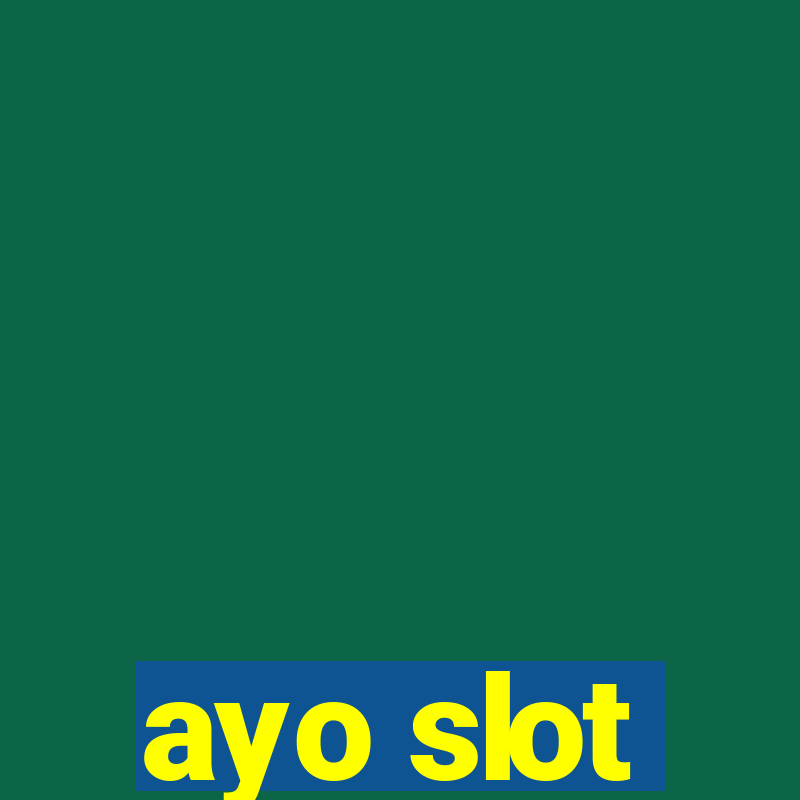 ayo slot