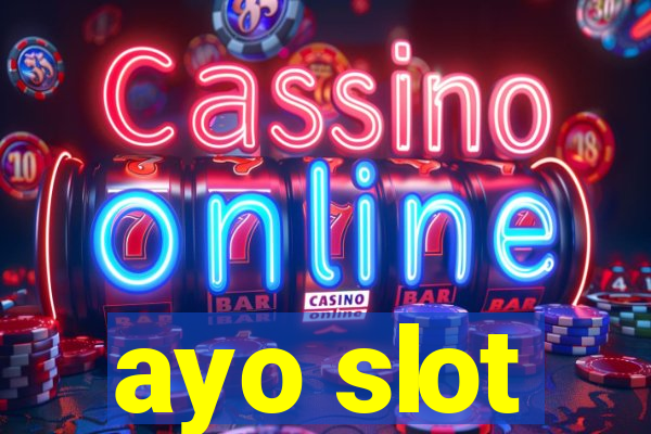 ayo slot