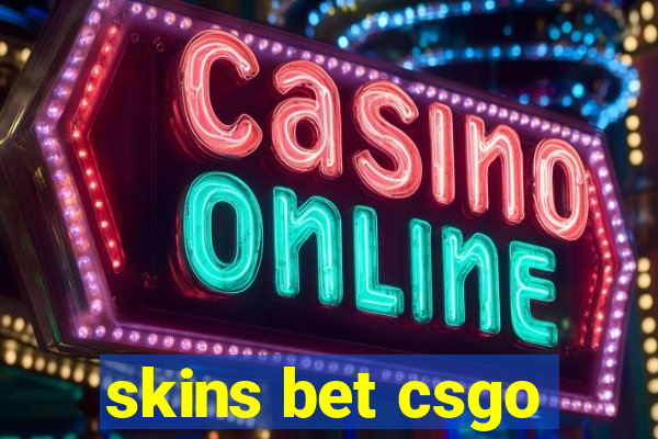 skins bet csgo