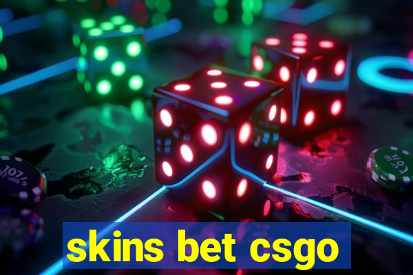 skins bet csgo