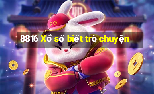 8816 Xổ số biết trò chuyện