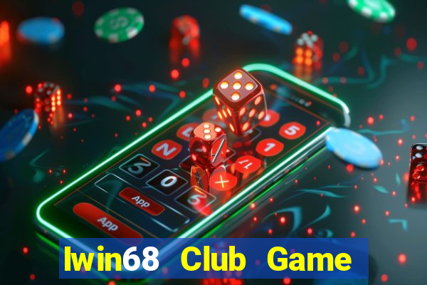 Iwin68 Club Game Bài Ăn Tiền Uy Tín