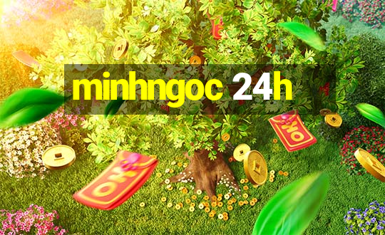 minhngoc 24h