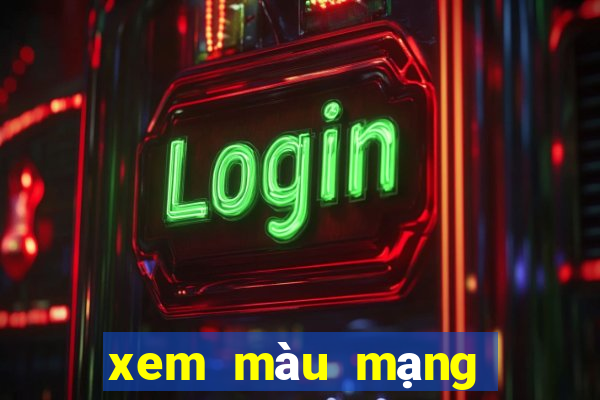 xem màu mạng gà đá