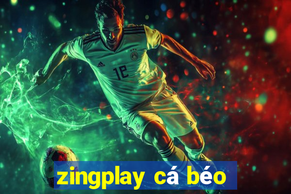 zingplay cá béo