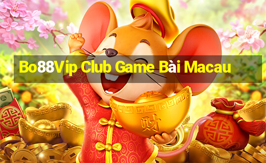 Bo88Vip Club Game Bài Macau