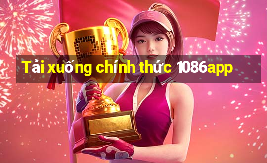 Tải xuống chính thức 1086app