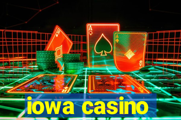 iowa casino