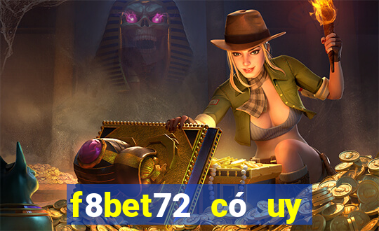 f8bet72 có uy tín không