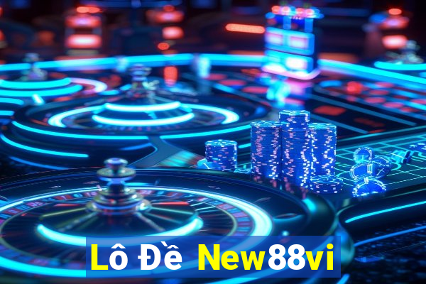 Lô Đề New88vi