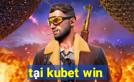 tại kubet win