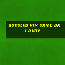 Bocclub Vin Game Bài Ruby