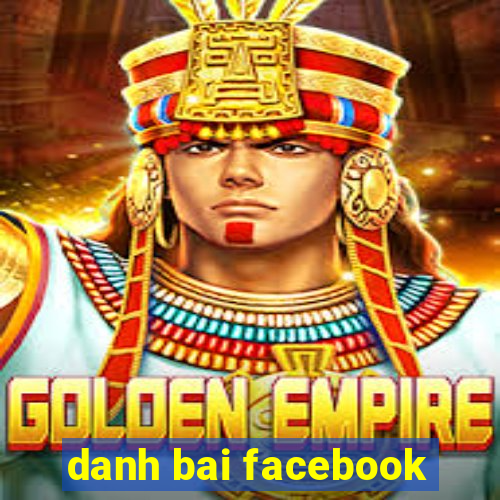 danh bai facebook