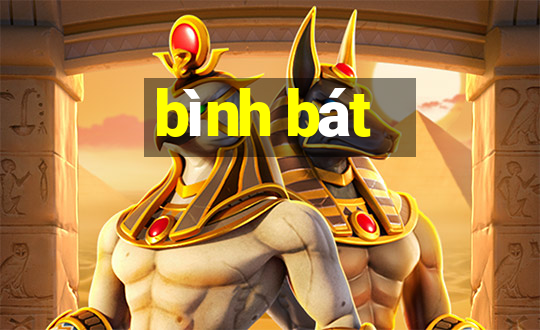 bình bát