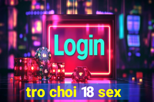 tro choi 18 sex