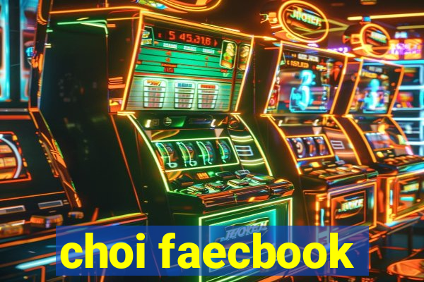 choi faecbook