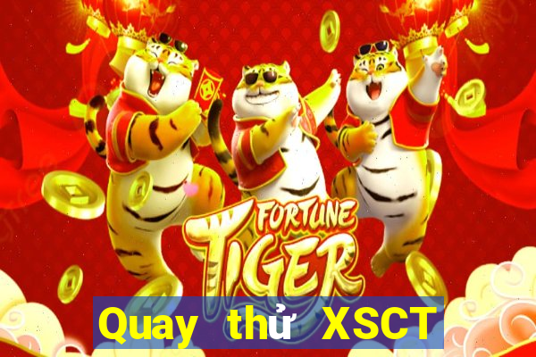 Quay thử XSCT thứ bảy