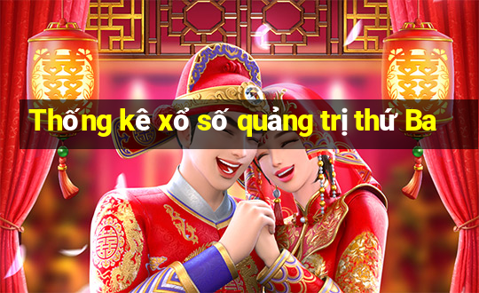 Thống kê xổ số quảng trị thứ Ba