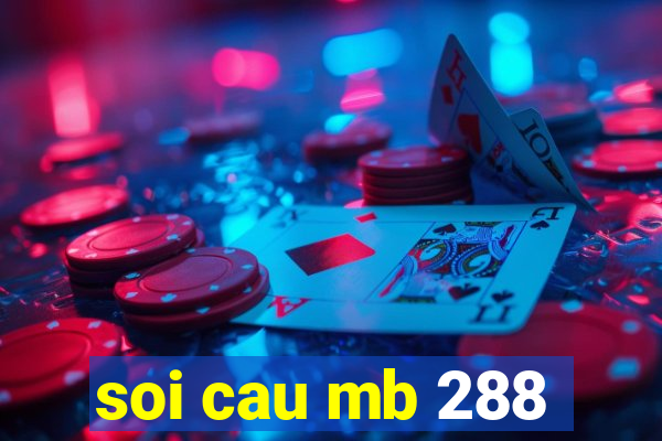 soi cau mb 288