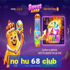 no hu 68 club