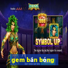 gem ban bong