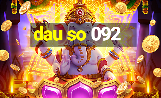 dau so 092