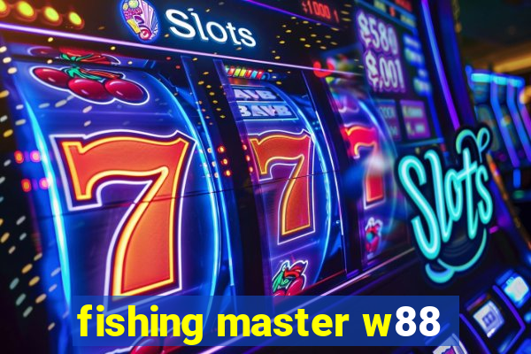 fishing master w88