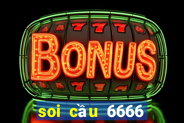 soi cầu 6666 ngày hôm nay