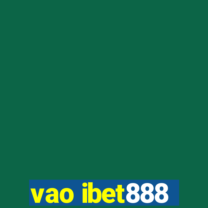 vao ibet888