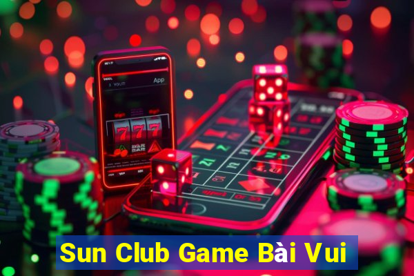 Sun Club Game Bài Vui