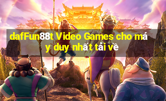 dafFun88t Video Games cho máy duy nhất tải về