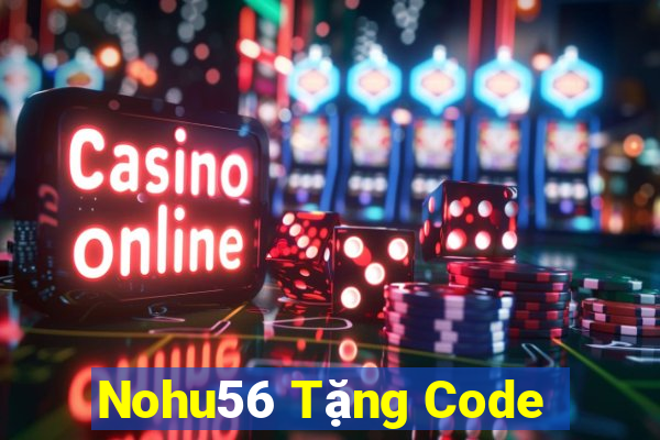 Nohu56 Tặng Code