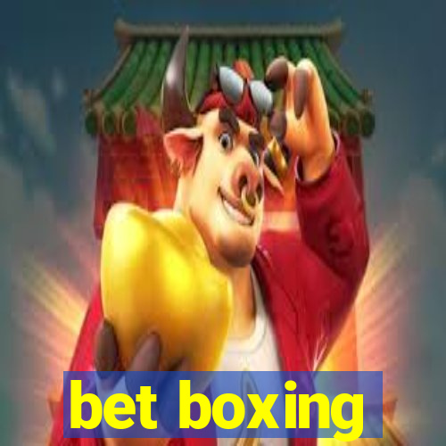 bet boxing