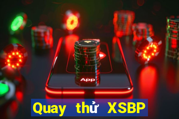 Quay thử XSBP ngày 20