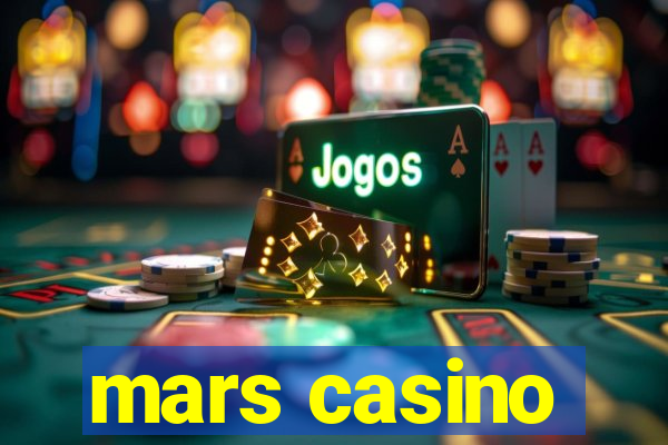 mars casino